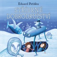 Stříbrné dobrodružství (Petiška - Ruml Matouš)