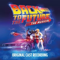 Soundtrack: Back To The Future: Musical