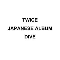 Twice: Dive (Japanese Album)