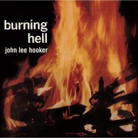 Hooker ‎Lee John: Burning Hell
