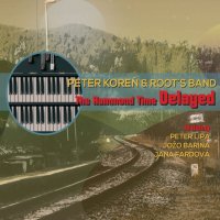 Koreň Peter & Root's Band: The Hammond Time Delayed