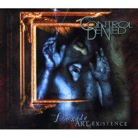 Control Denied: Fragile Art Of Existence