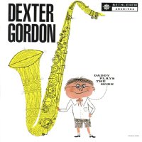 Gordon Dexter: Daddy Plays The Horn