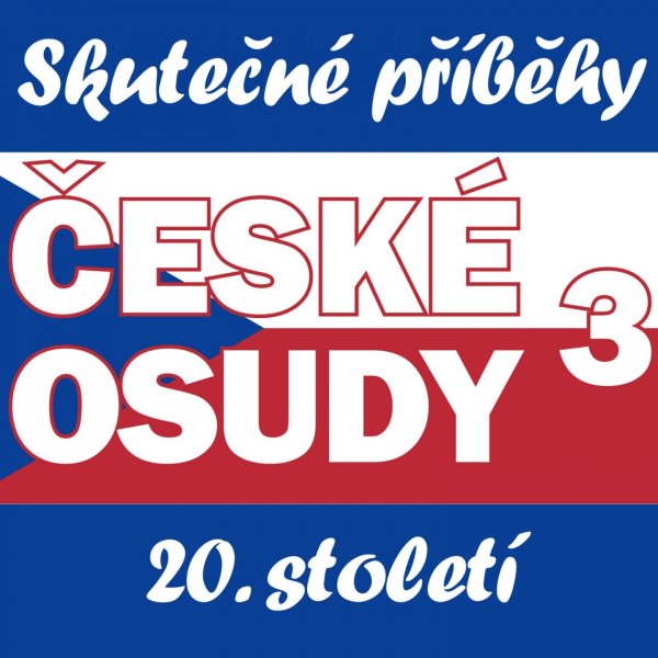 České osudy 3