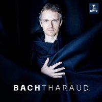 Tharaud Alexandre: Bach Tharaud