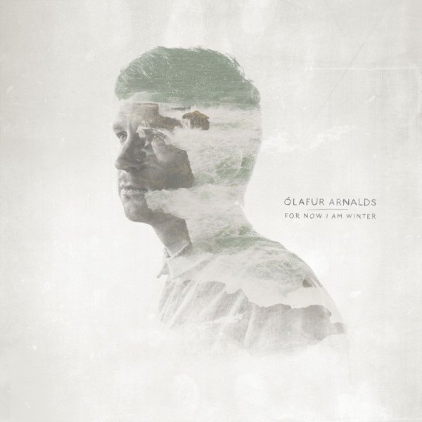 Arnalds Olafur: For now I Am Winter