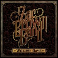 Zac Brown Band: Welcome Home