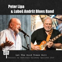 Lipa Peter & Luboš Andršt Blues Band: Let the Good Times Roll