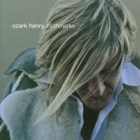 Ozark Henry: Birthmarks (20th Anniversary Edition)