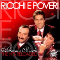 Ricchi E Poveri: Mamma Maria: The Hits Reloaded