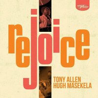 Allen Tony, Hugh Masekela: Rejoice