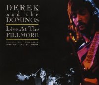 Derek And The Dominos: Live At The Fillmore