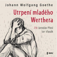 Utrpení mladého Werthera (Goethe Johann Wolfgang)