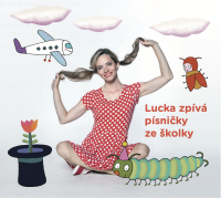 Černíková Lucie: Lucka zpívá písničky ze školky