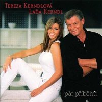 Kerndlová Tereza & Laďa Kerndl: Pár Příběhů