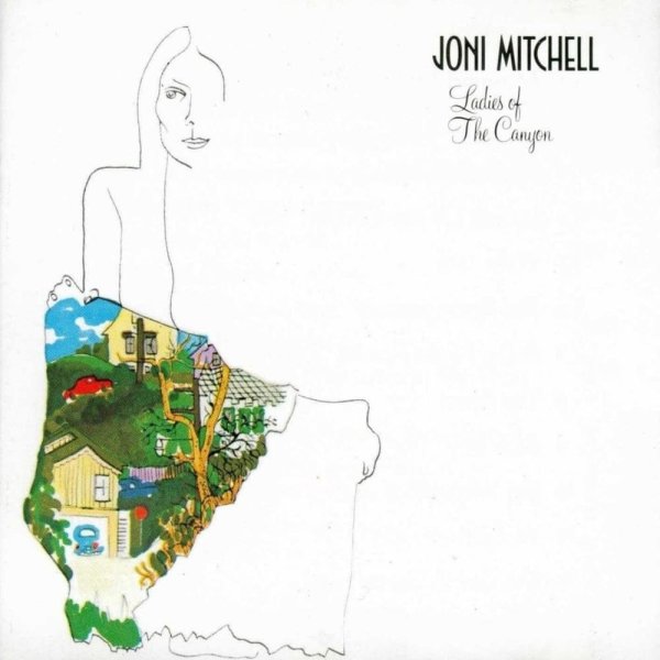 Mitchell Joni: Ladies Of The Canyon