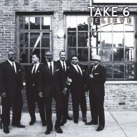 Take 6: Believe