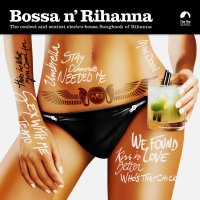 Various: Bossa N' Rihanna