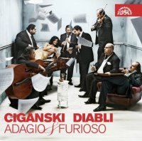 Cigánski diabli / Gypsy Devils: Adagio & Furioso