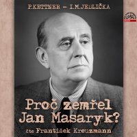 Proč zemřel Jan Masaryk? (Jedlička, Kettner - Kreuzmann František)