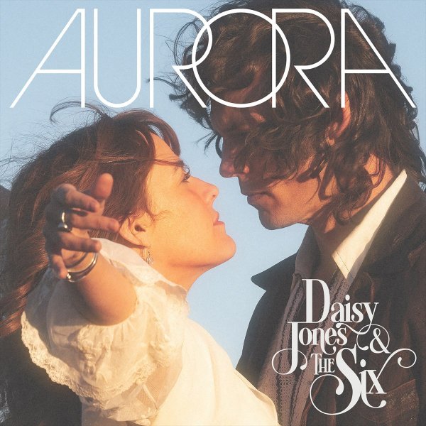 Jones Daisy & The Six: Aurora