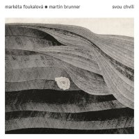 Foukalová Markéta & Martin Brunner: Svou chvíli