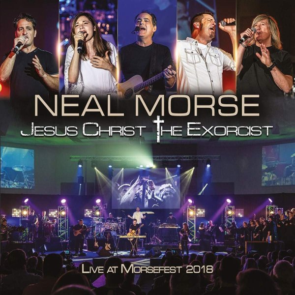 Morse Neal: Jesus Christ The Exorcist Live 2018