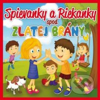 Spievanky a riekanky spod Zlatej brán