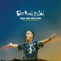 Fatboy Slim: Right Here, Right Then