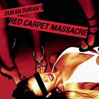 Duran Duran: Red Carpet Massacre