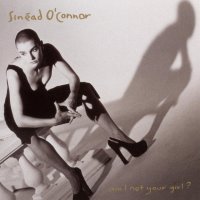 O'Connor Sinead: Am I Not Your Girl?