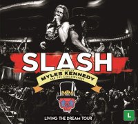 Slash Feat. Myles Kennedy & The Conspirators: Living The Dream Tour