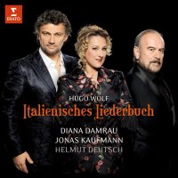 Damrau/Kaufmann/Deutsch: Hugo Wolf: Italienisches Liederbuch