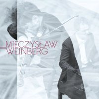 Paľa Milan, Ladislav Fanzowitz: Weinberg: Complete Sonatas for Violin and Piano