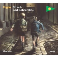 Strach nad bobří řekou (Foglar Jaroslav - Zahálka Martin)