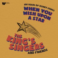 King’s Singers: When You Wish Upon A Star - 100 Years Of Disney Songs