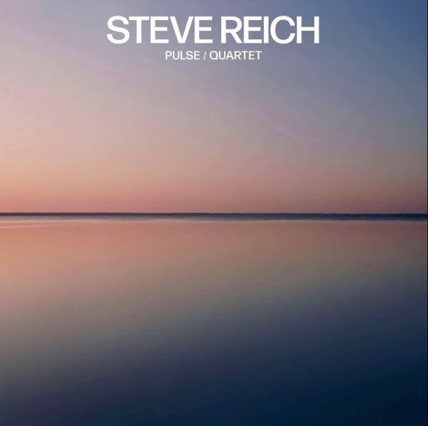 Steve Reich: Pulse / Quartet