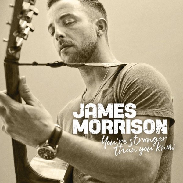 Morrison James: You Are Stronger Than You Know