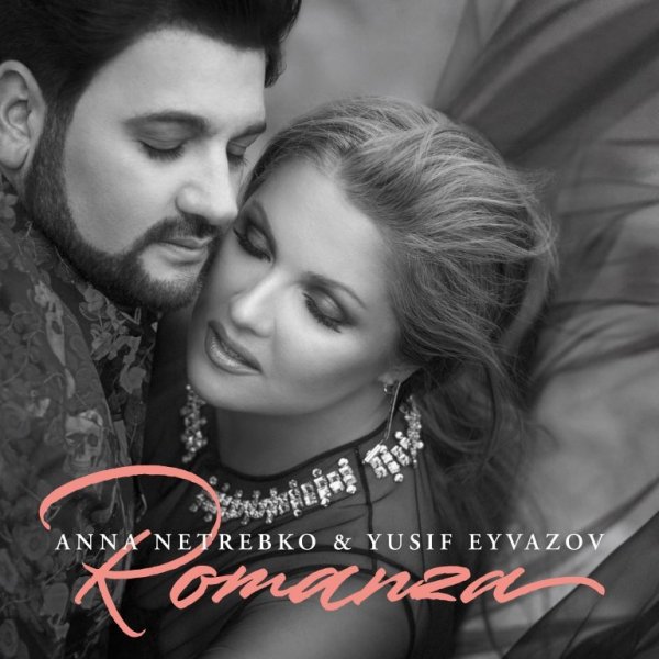 Netrebko Anna & Eyvazov Yusif: Romanza