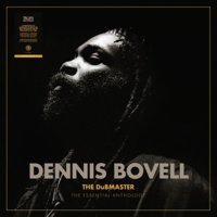 Bovell Dennis: The Dubmaster: The Essential Anthology