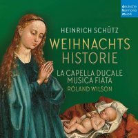 Musica Fiata & La Capella Ducale: Schutz: Weihnachtshistorie & Magnificat