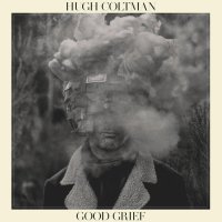 Coltman Hugh: Good Grief