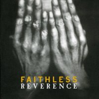 Faithless: Reverence