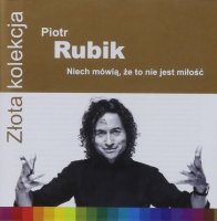 Rubik Piotr: Niech mówią, że to nie jest miłość