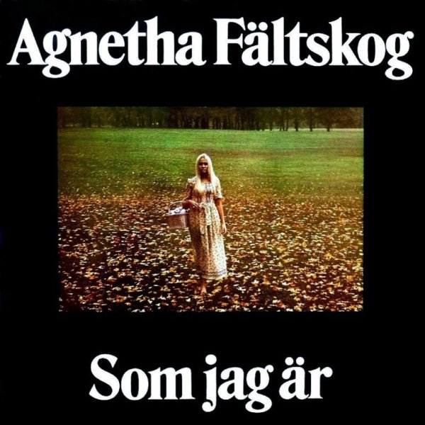 Agnetha Fältskog: Som jag är