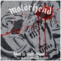 Motörhead: You'll Get Yours: The Best of Motörhead