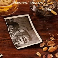 King Ben E.: I Had a Love