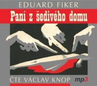 Paní z šedivého domu (Fiker - Knop Václav)