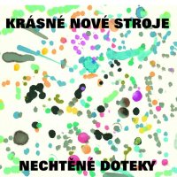 Krásné nové stroje: Nechtěné dotyky