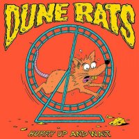 Dune Rats: Hurry Up And Wait